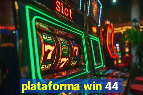 plataforma win 44